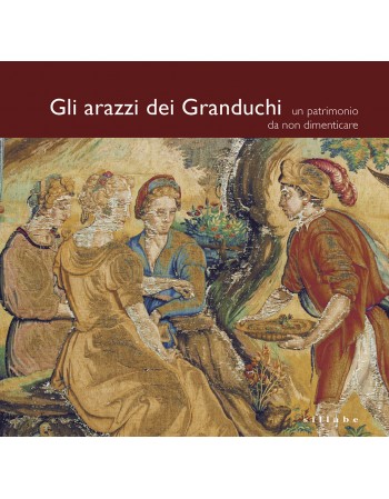Gli arazzi dei Granduchi